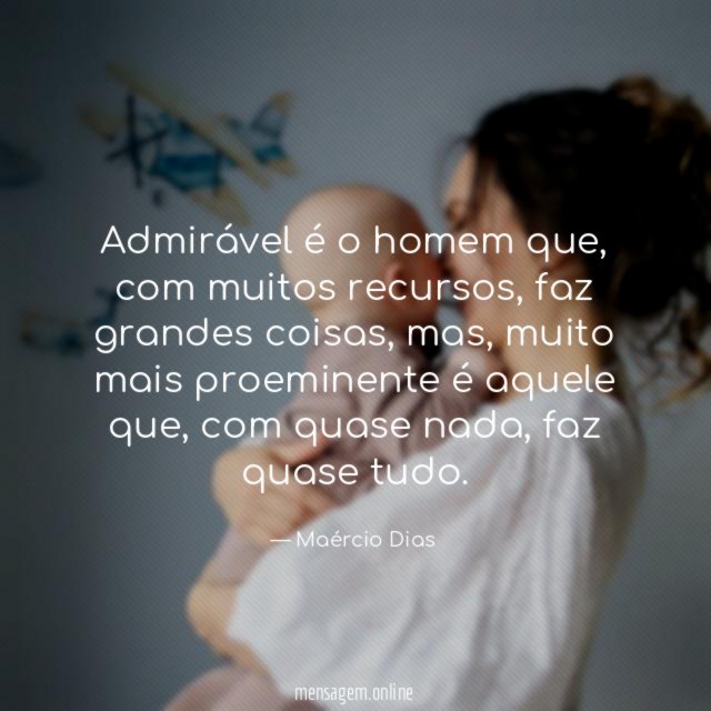 Admirável é o homem que