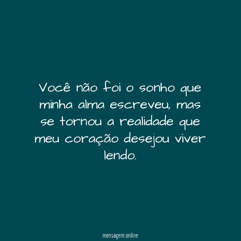 Você não foi o sonho que minha alma escreveu
