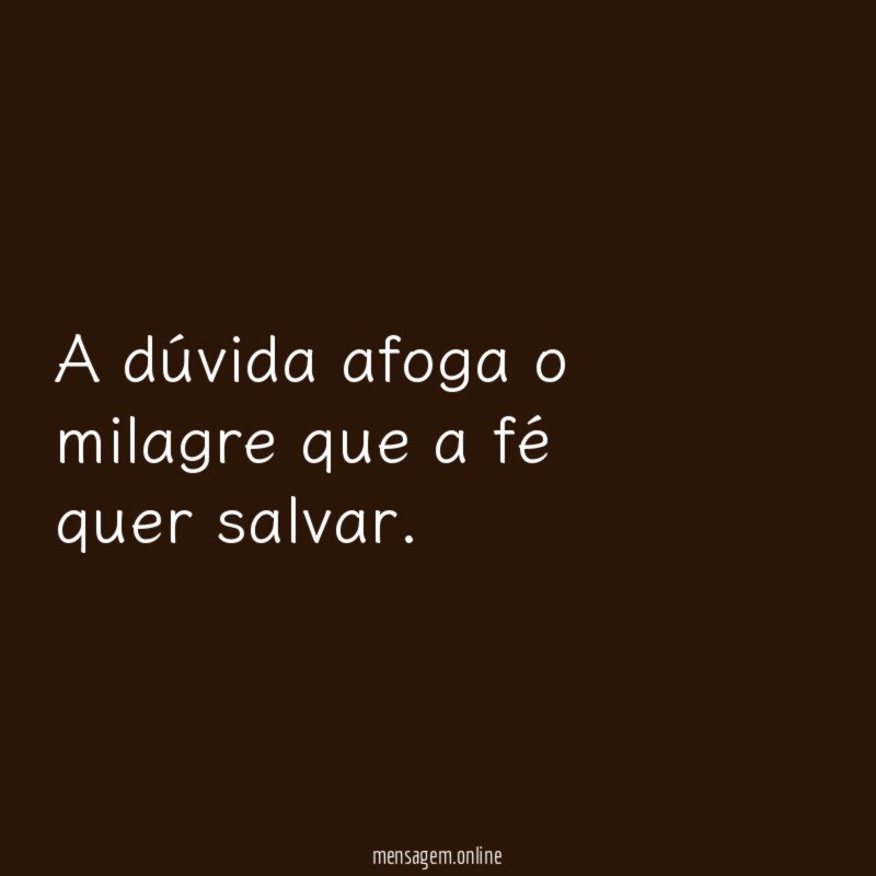 A dúvida afoga o milagre que a fé quer salvar