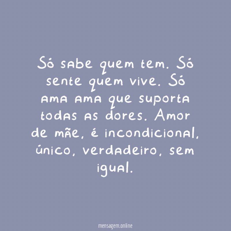 Só sabe quem tem