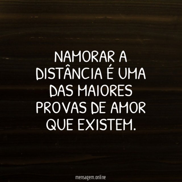 Namorar a distância é uma das maiores provas de amor que existem
