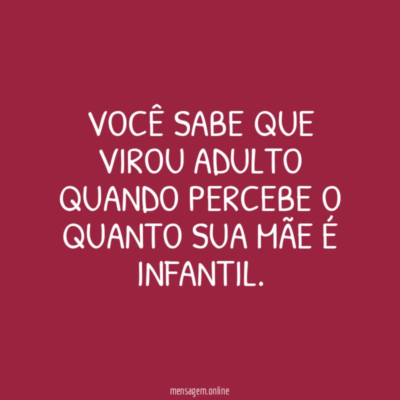 Você sabe que virou adulto quando percebe