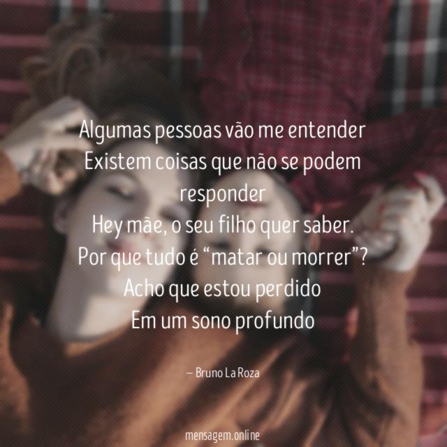 Algumas pessoas vão me entender Existem coisas que não