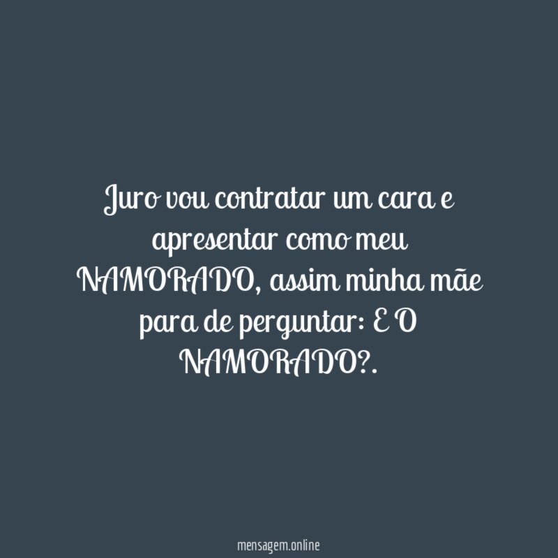 Juro vou contratar um cara e apresentar como meu NAMORADO