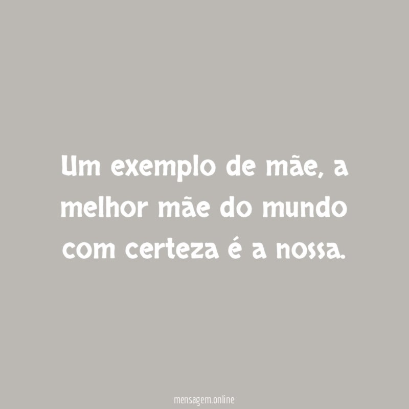 Um exemplo de mãe