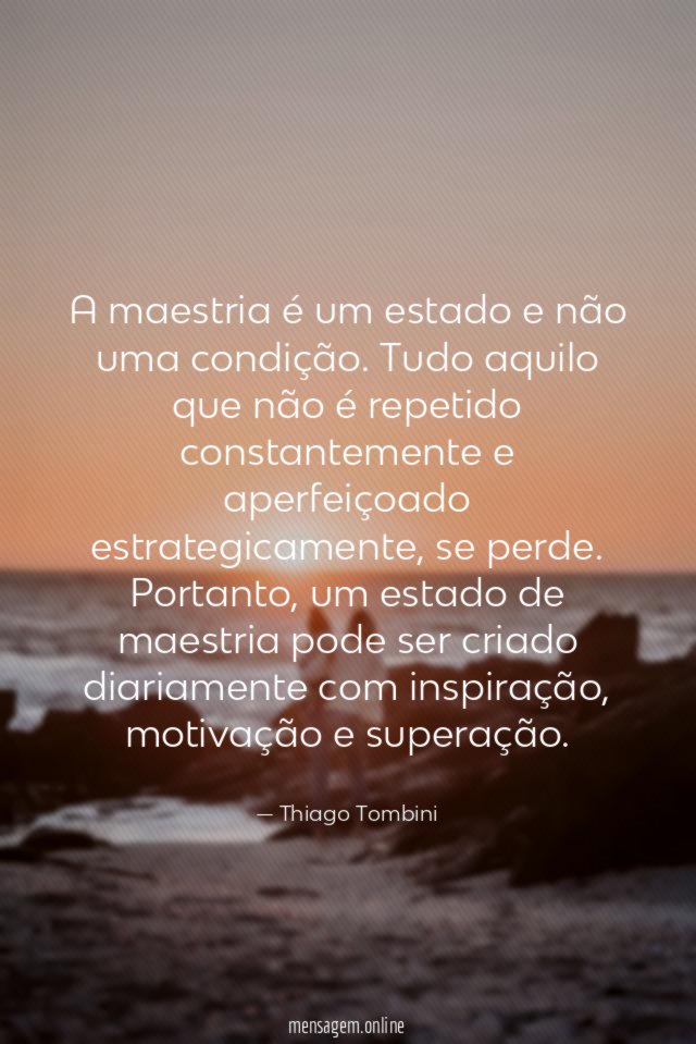 A maestria é um estado e não uma condição