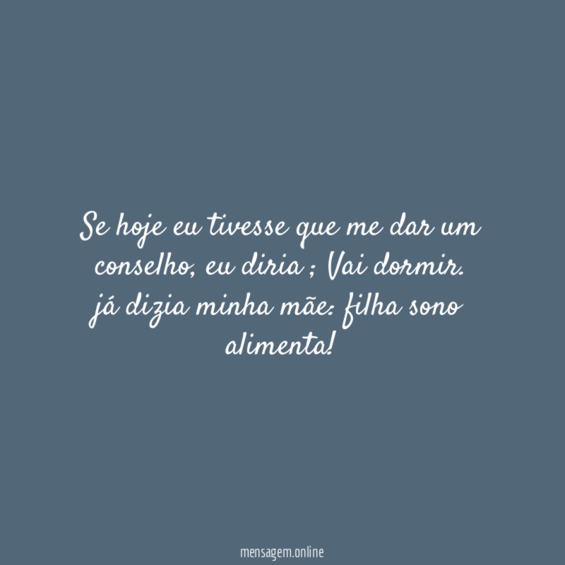 Se hoje eu tivesse que me dar um conselho