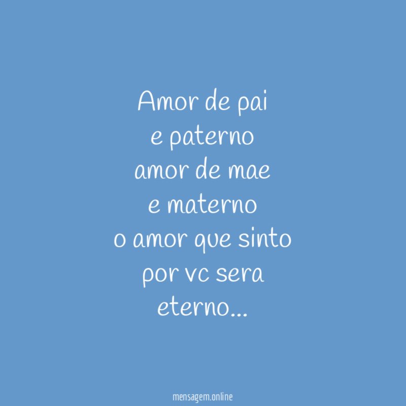 amor de pai e paterno amor de mae e materno o amor