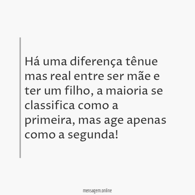 Há uma diferença tênue mas real entre ser