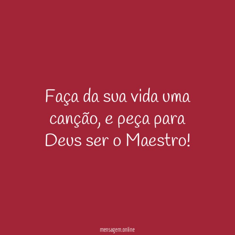 Faça da sua vida uma canção