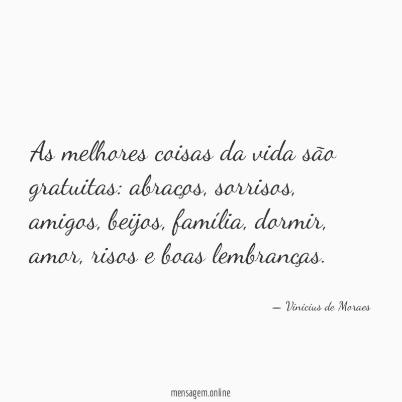 As melhores coisas da vida são gratuitas