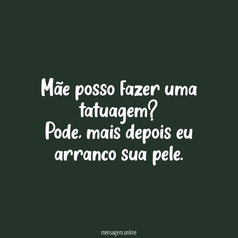 Mãe posso fazer uma tatuagem