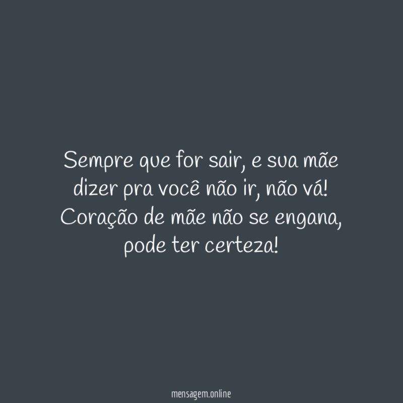 Sempre que for sair