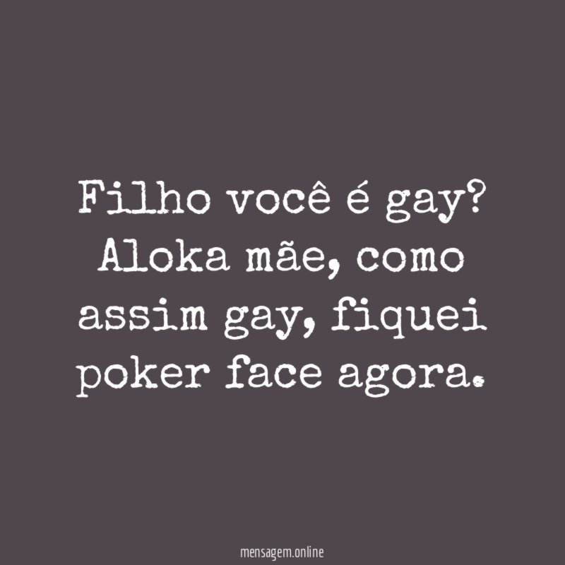Filho você é gay