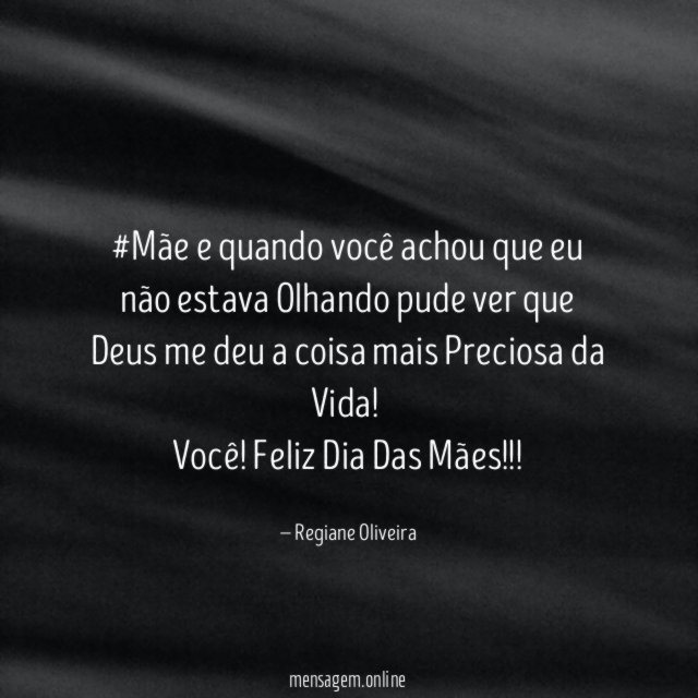 #Mãe e quando você achou que eu não