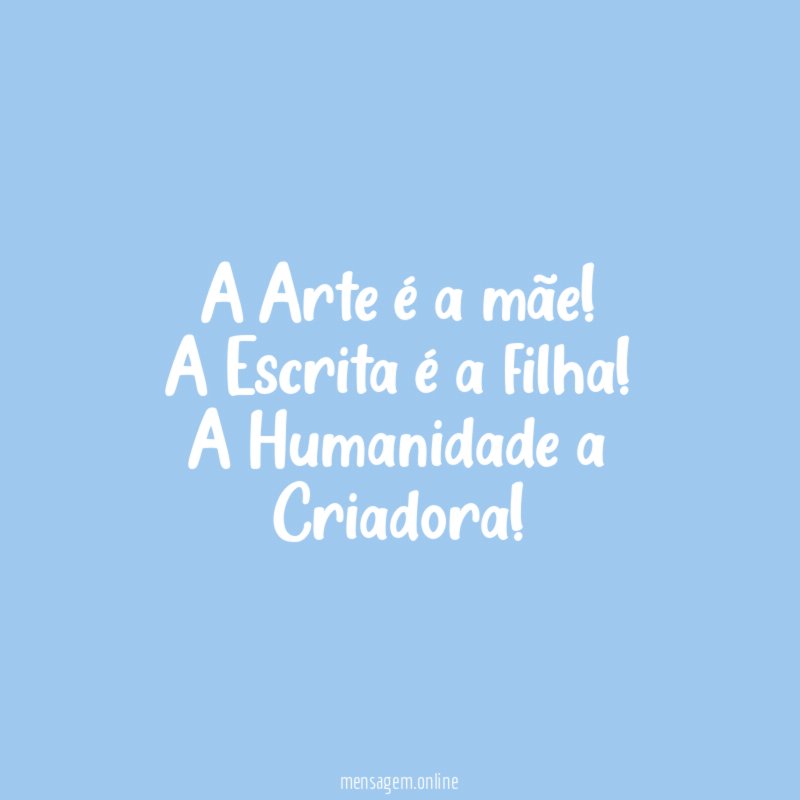 A Arte é a mãe