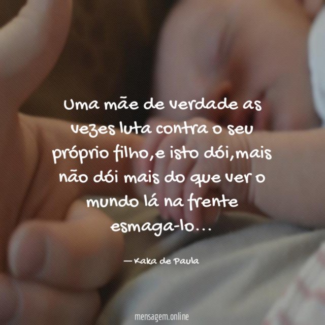 Uma mãe de verdade as vezes luta contra