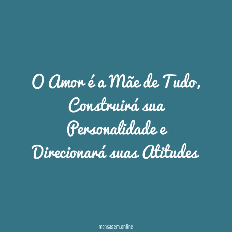 O Amor é a Mãe de Tudo