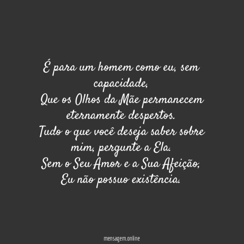 É para um homem como eu