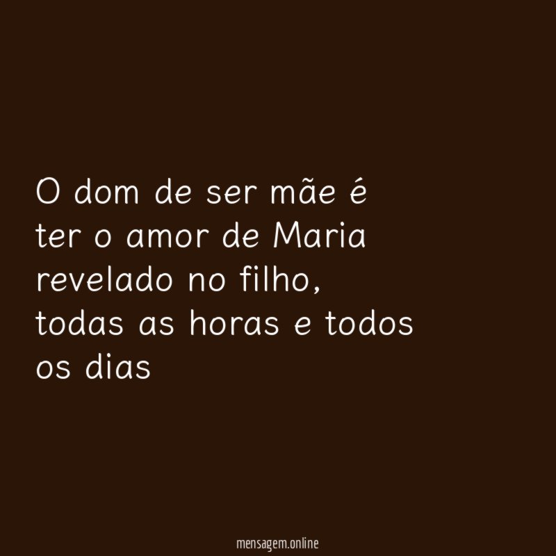 O dom de ser mãe é ter