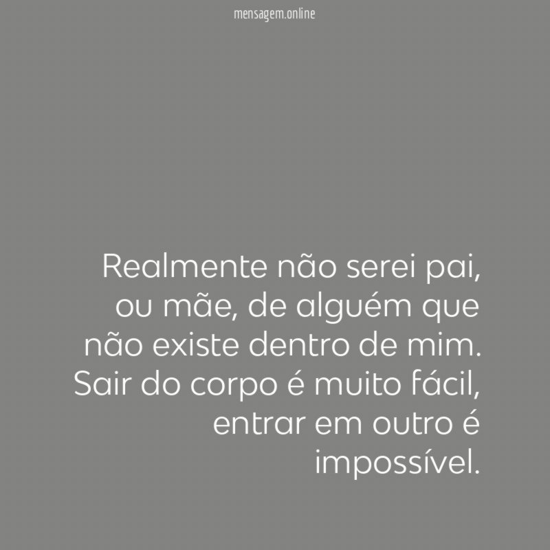 Realmente não serei pai