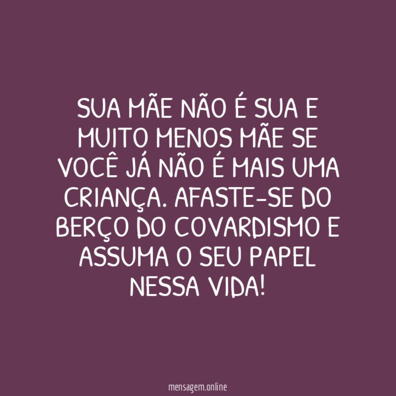 Sua Mãe não é SUA e muito menos