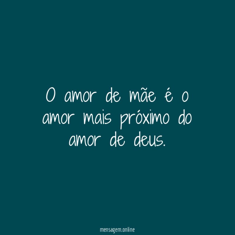 O amor de mãe é o amor mais