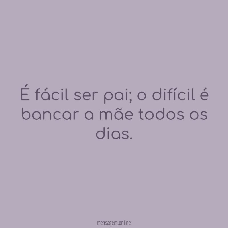 É fácil ser pai