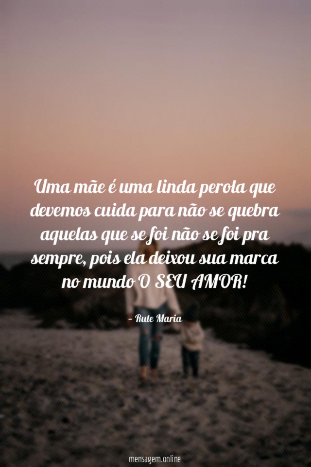 Uma mãe é uma linda perola que devemos