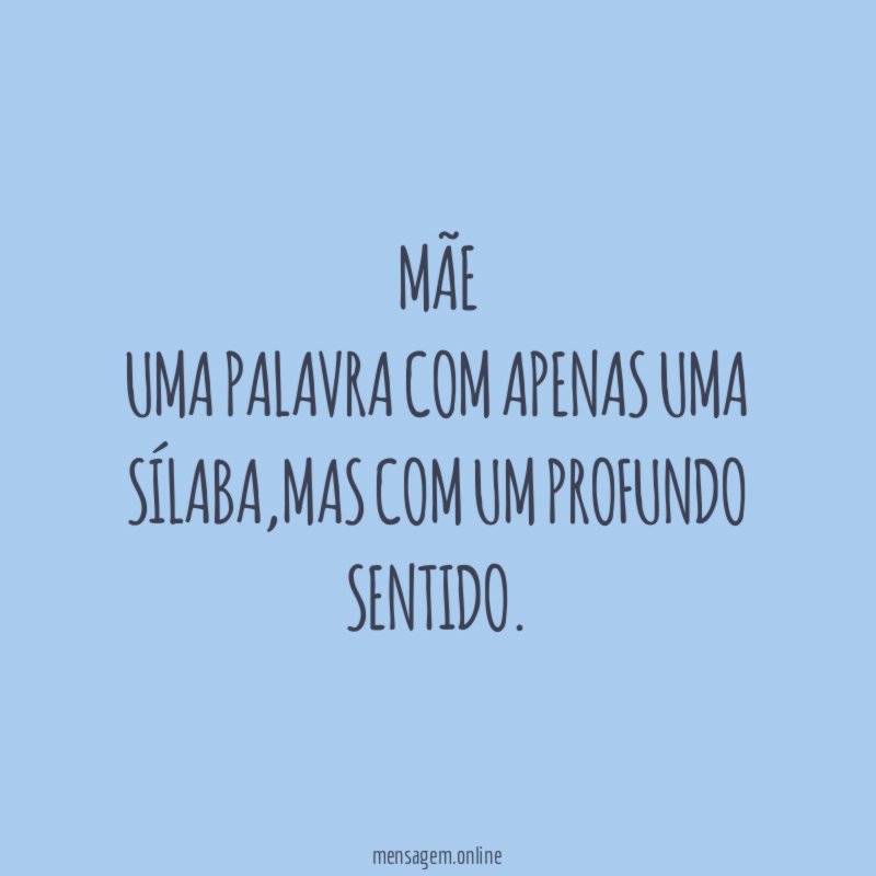 Mãe uma palavra com apenas uma sílaba