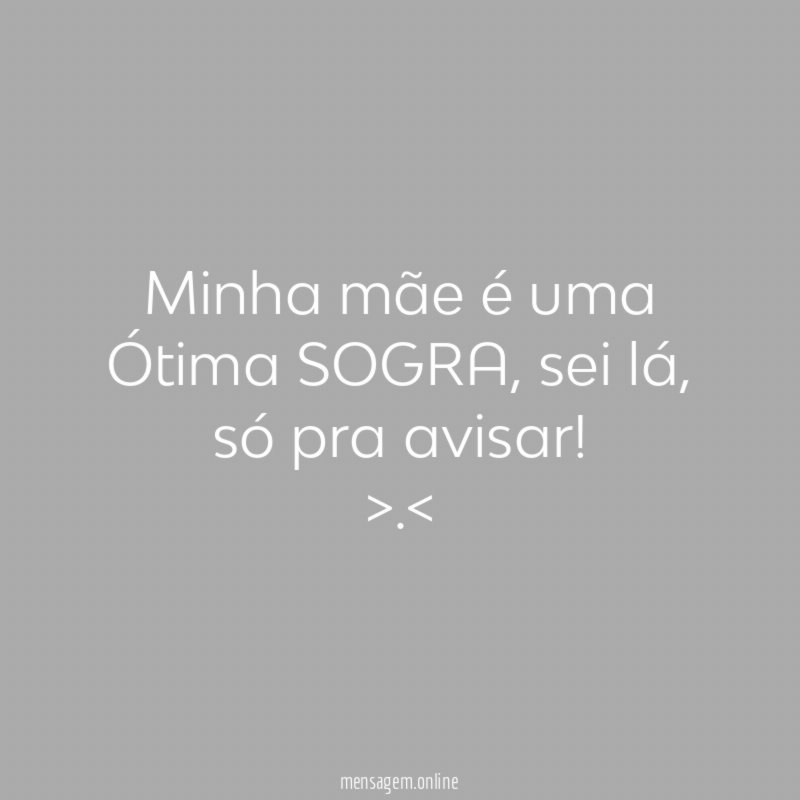 Minha mãe é uma Ótima SOGRA