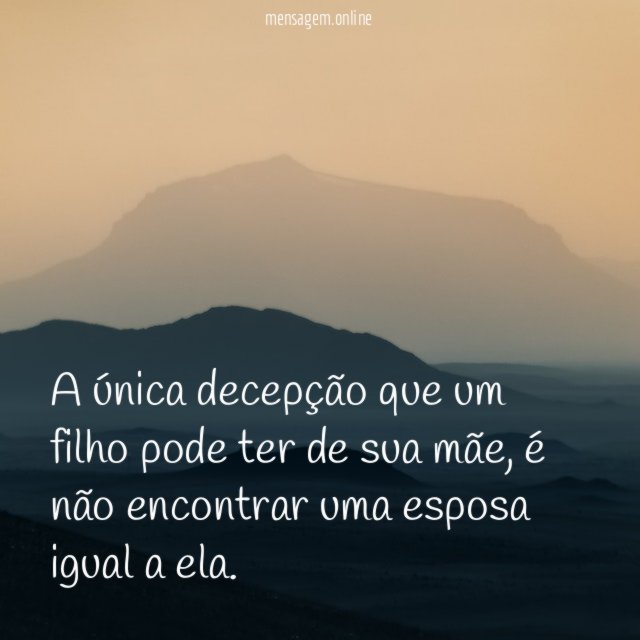 A única decepção que um filho pode ter