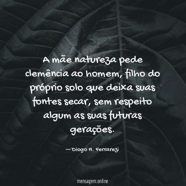 A mãe natureza pede clemência ao homem