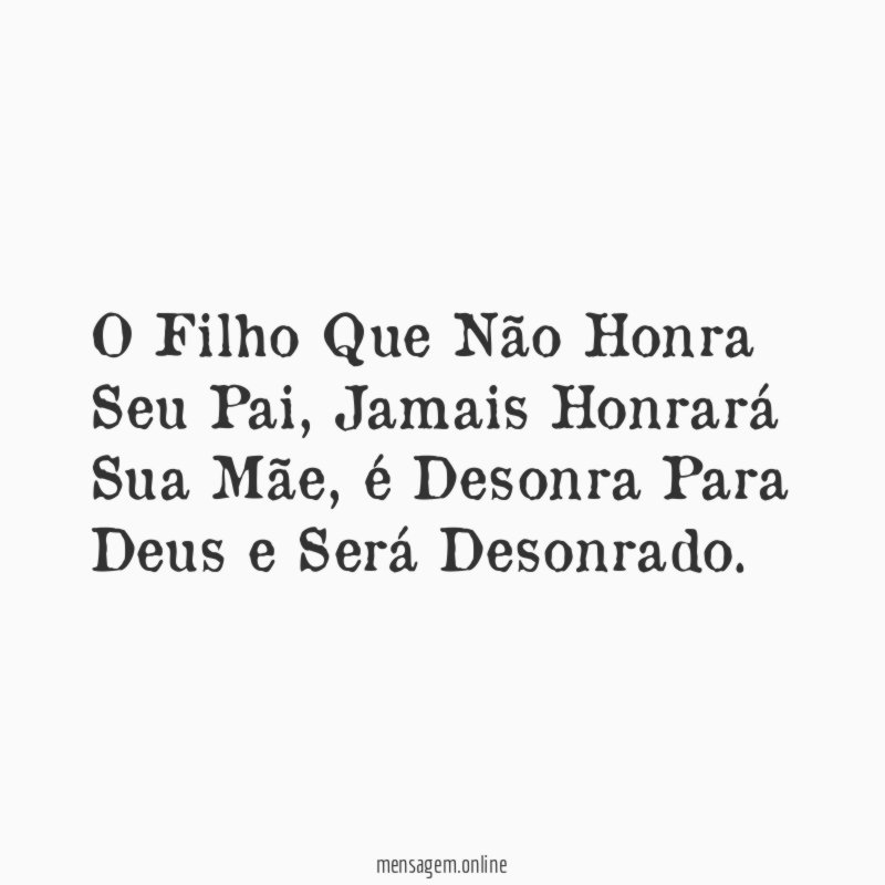 O Filho Que Não Honra Seu Pai