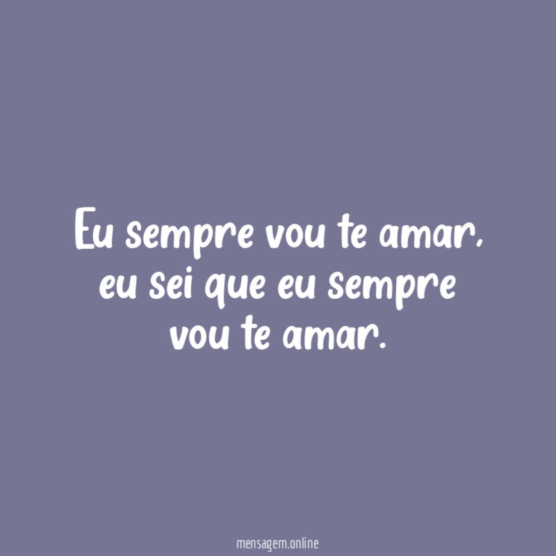 Eu sempre vou te amar
