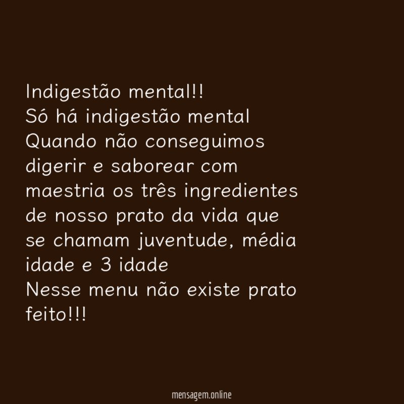 Indigestão mental !!