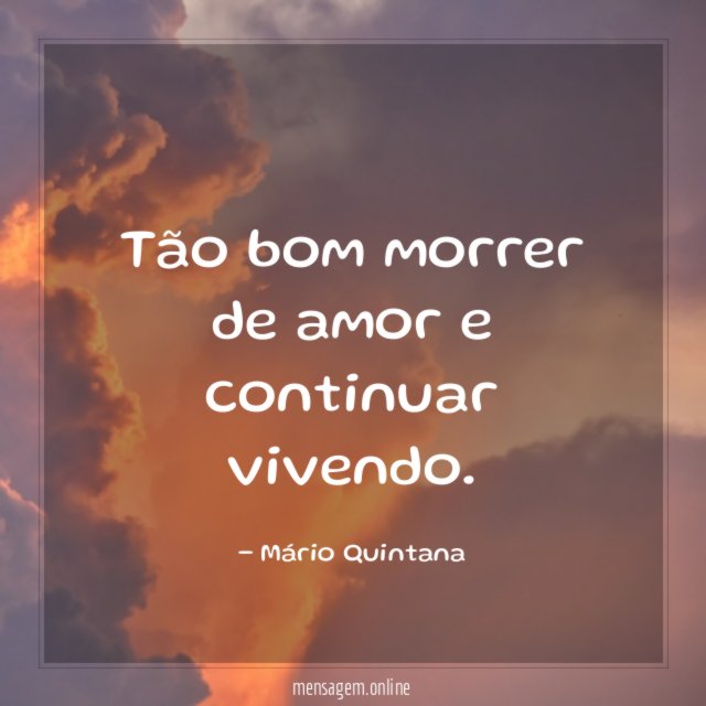 Tão bom morrer de amor e continuar vivendo