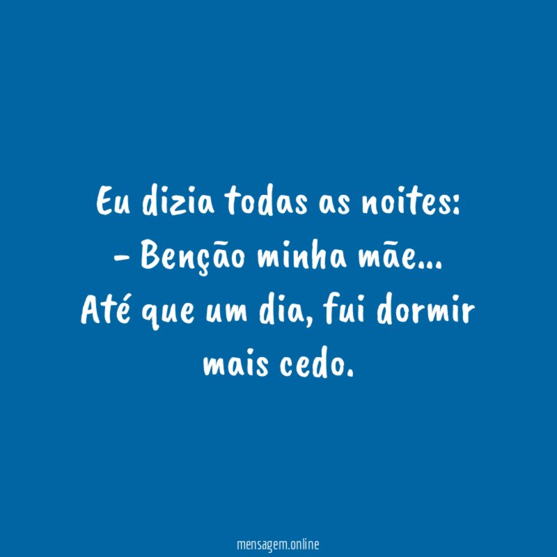 Eu dizia todas as noites