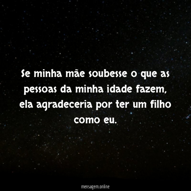 Se minha mãe soubesse o que as pessoas