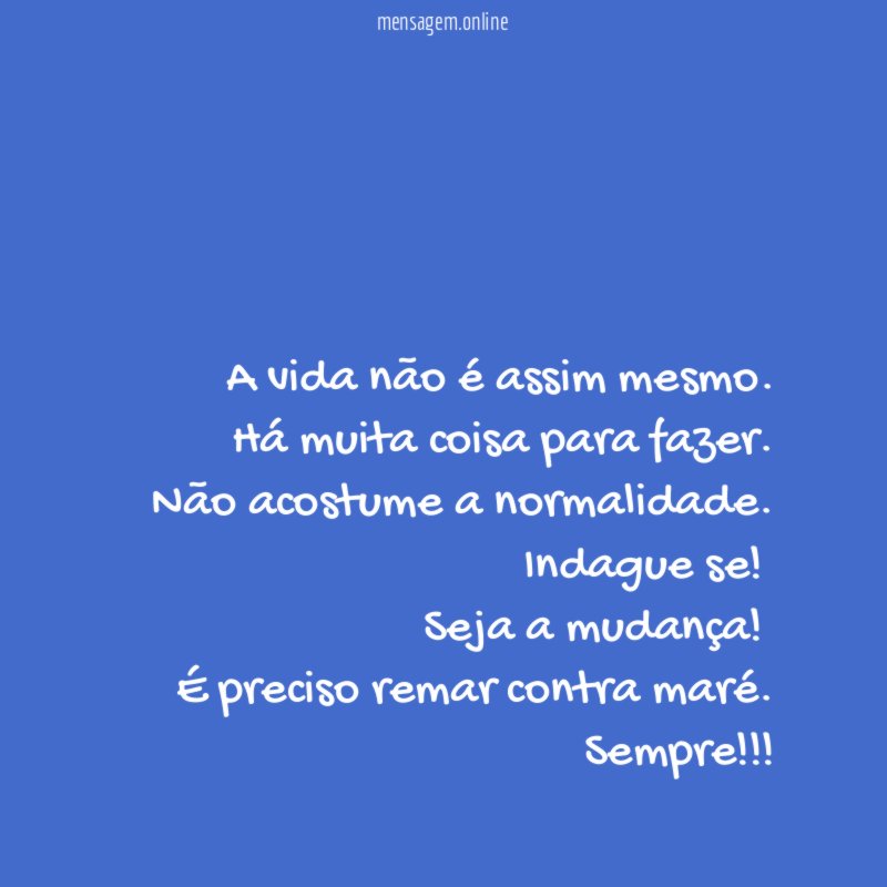 A vida não é assim mesmo
