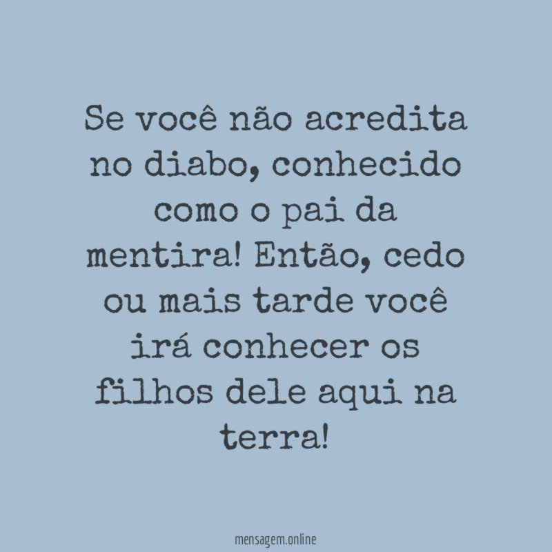 Se você não acredita no diabo
