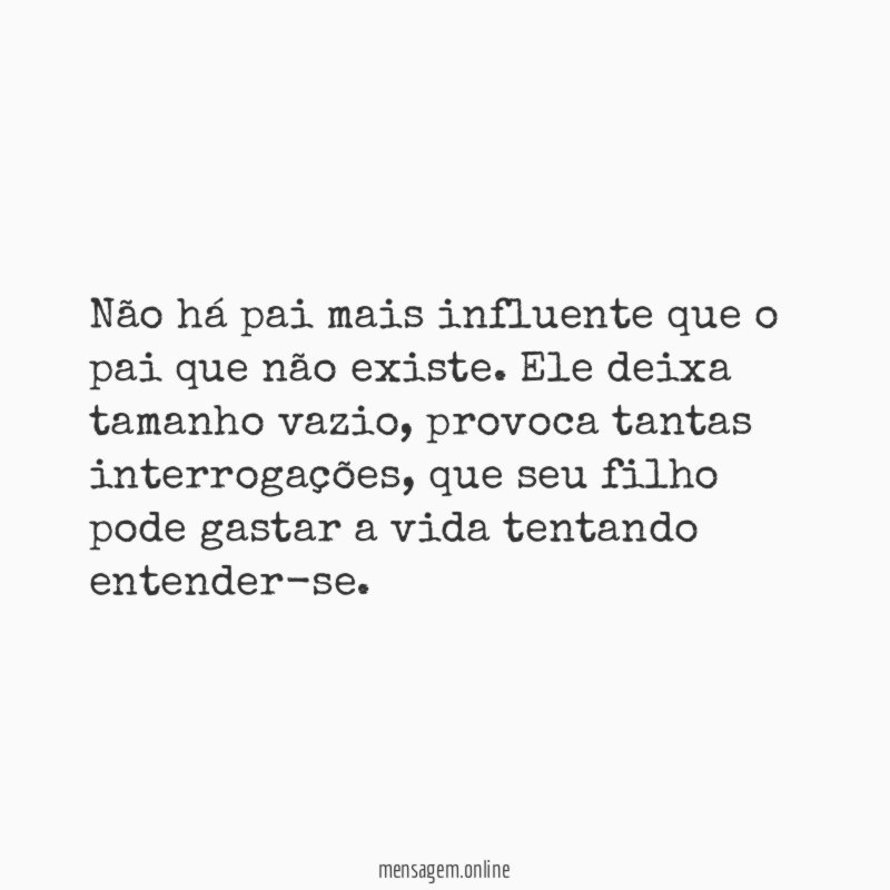 Não há pai mais influente que o pai