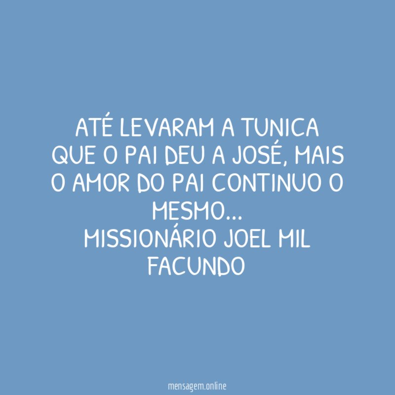 ATÉ LEVARAM A TUNICA QUE O PAI DEU A JOSÉ