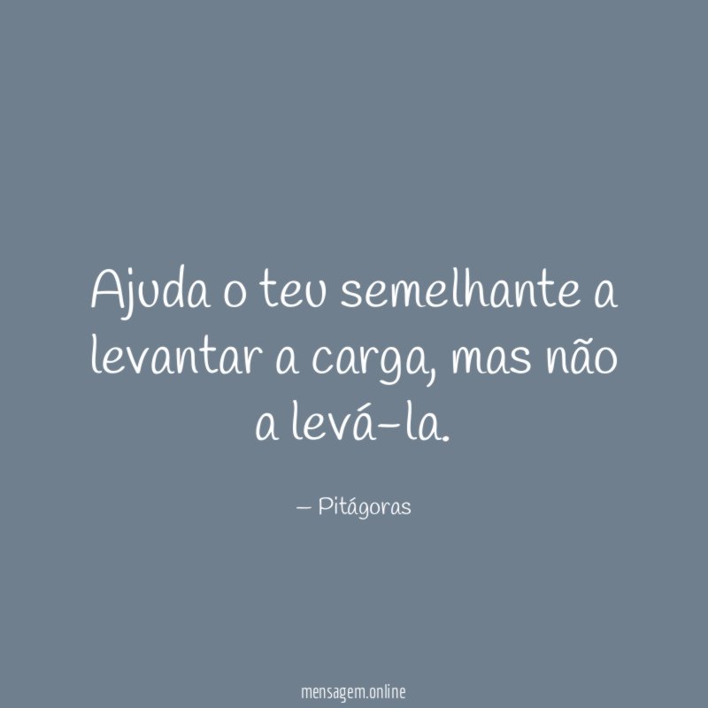 Ajuda o teu semelhante a levantar a carga