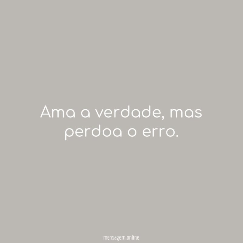 Ama a verdade