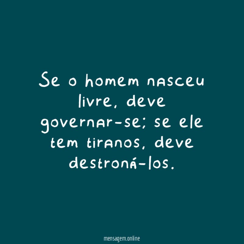 Se o homem nasceu livre