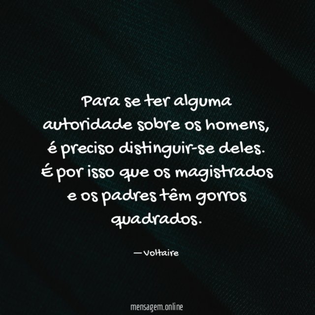 Para se ter alguma autoridade sobre os homens