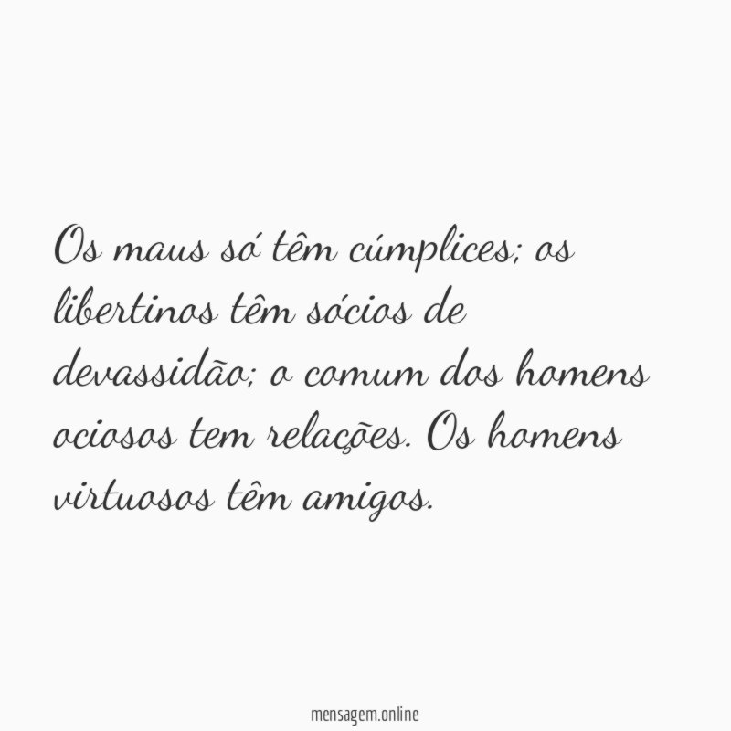 Os maus só têm cúmplices