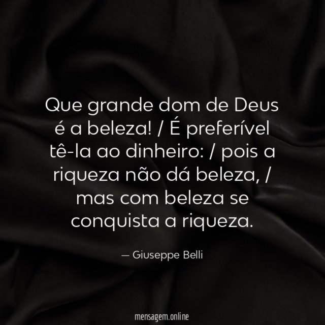 Que grande dom de Deus é a beleza
