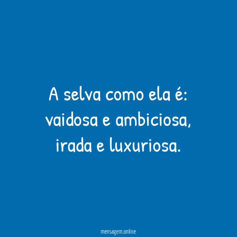A selva como ela é